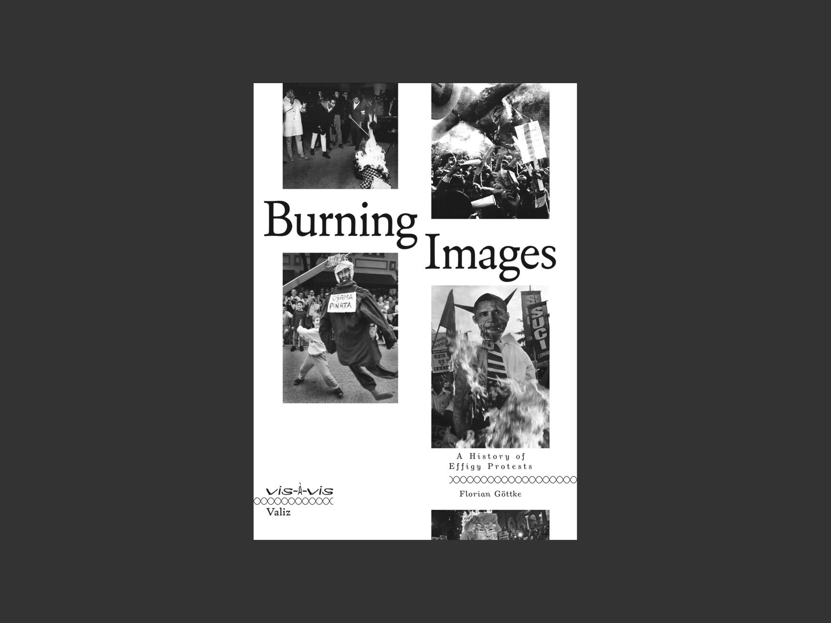 Burning Images - A History of Effigy Protests Vis-A-Vis Series