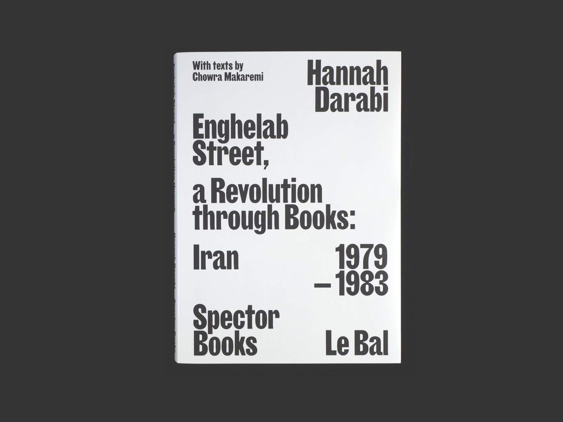 nghelab Street [en] A Revolution through Books: Iran 1979 – 1983 Hannah Darabi/Le Bal, Paris