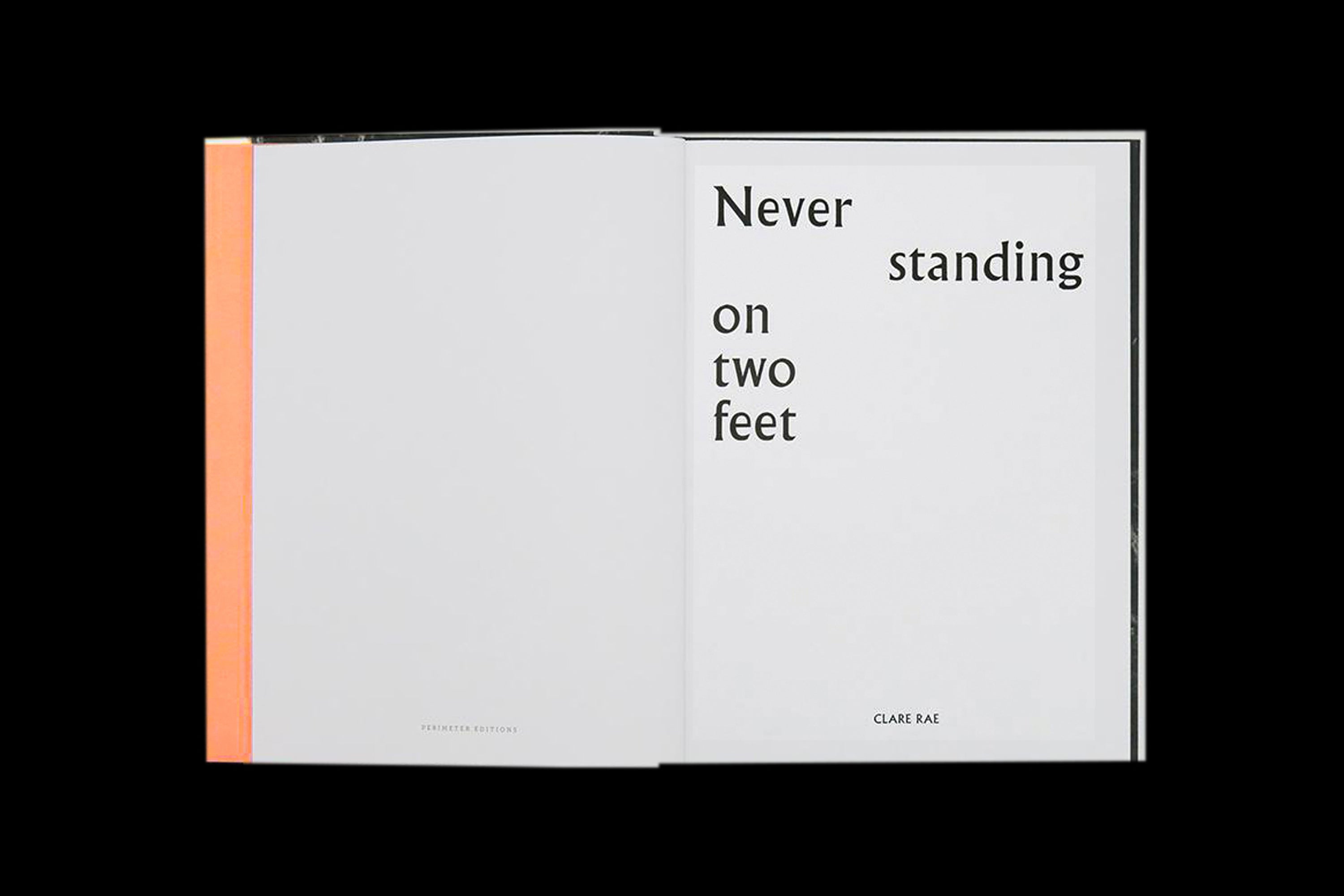 Never standing on two feet - Clare Rae