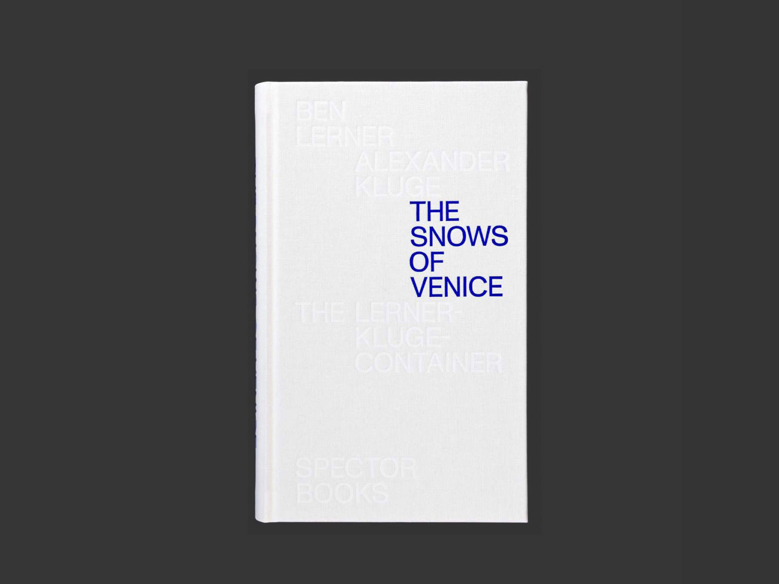 The Snows of Venice Ben Lerner/Alexander Kluge