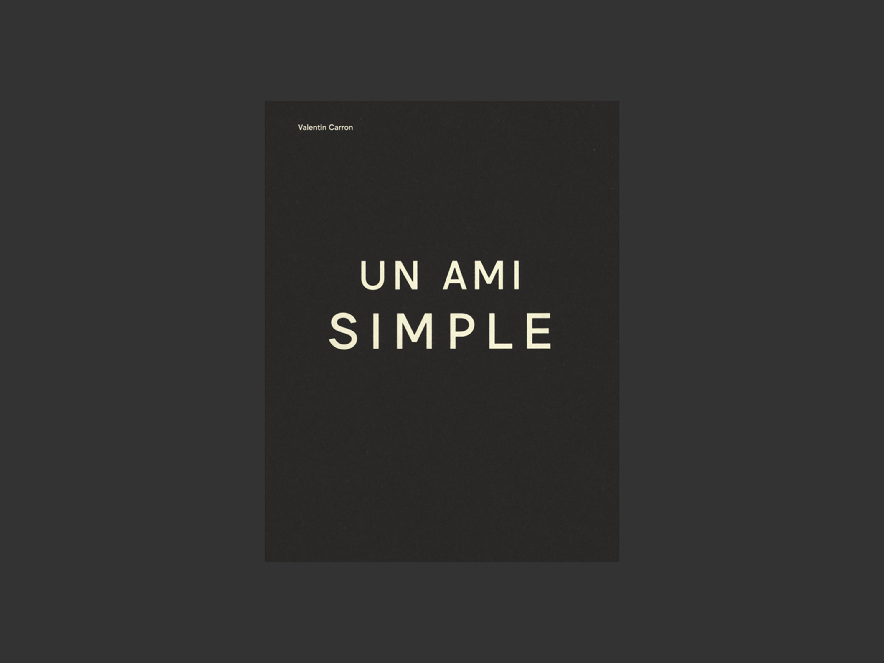 Un Ami Simple - Valentin Carron